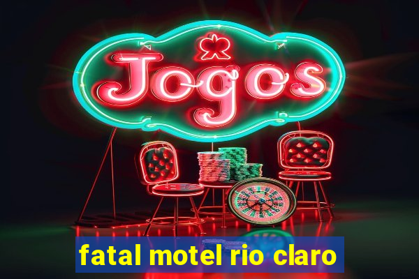 fatal motel rio claro